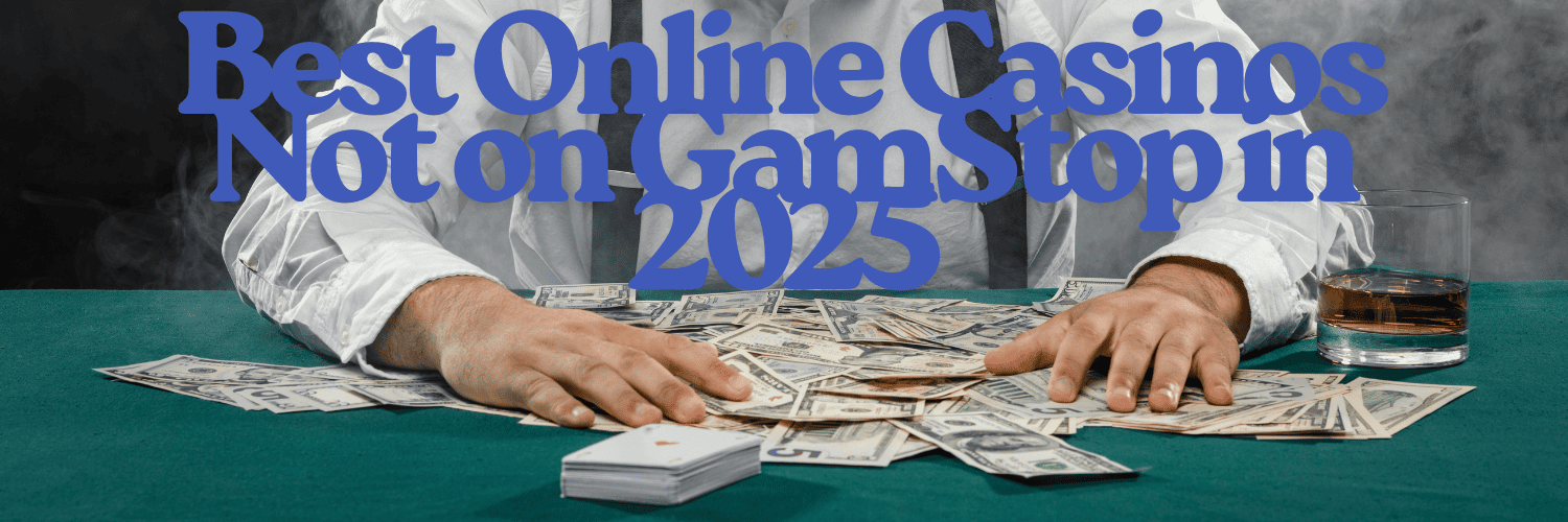 Discover Top Casino Sites Not on Gamstop 1025839580