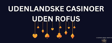 Danske Casino Uden Rufus - Spil Uden Bekymringer